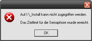 Das Zeitlimit für die Semaphore wurde erreicht